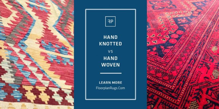 Hand tufted VS hand knotted rugs